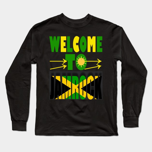 Welcome To Jamrock,Kingston Jamaica Long Sleeve T-Shirt by alzo